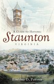 A Guide to Historic Staunton, Virginia