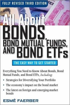 All about Bonds, Bond Mutual Funds, and Bond ETFs - Faerber, Esme E.