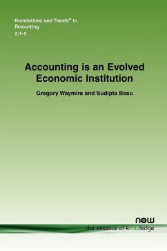 Accounting Is an Evolved Economic Institution - Waymire, Gregory B.; Basu, Sudipto