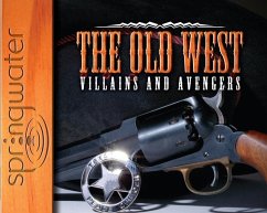 The Old West: Villains and Avengers - Readio Theatre