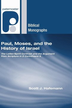 Paul, Moses, and the History of Israel - Hafemann, Scott J