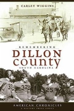 Remembering Dillon County, South Carolina - Wiggins, Carley