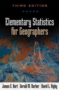Elementary Statistics for Geographers, Third Edition - Burt, James E.; Barber, Gerald M.; Rigby, David L.