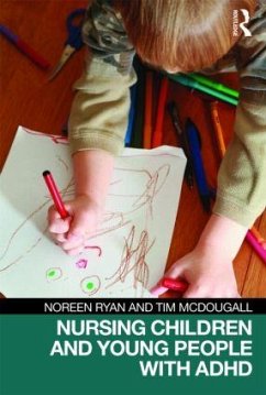 Nursing Children and Young People with ADHD - Ryan, Noreen; Mcdougall, Tim