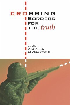 Crossing Borders for the Truth - Charlesworth, William R.