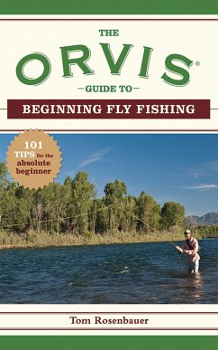 The Orvis Guide to Beginning Fly Fishing - The Orvis Company; Rosenbauer, Tom