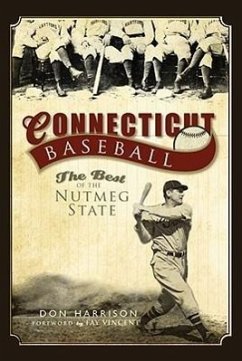 Connecticut Baseball:: The Best of the Nutmeg State - Harrison, Don