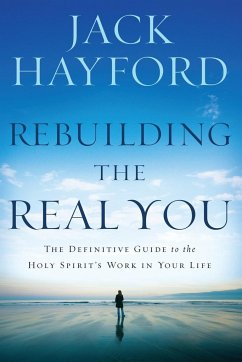 Rebuilding the Real You - Hayford, Jack W