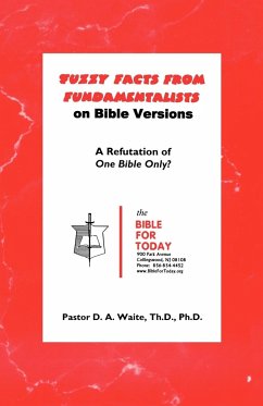 Fuzzy Facts From Fundamentalists - Waite, Th. D. Ph. D. Pastor D. A.