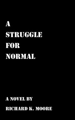 A Struggle for Normal - Moore, Richard K.