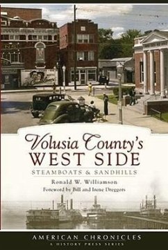 Volusia County's West Side: Steamboats & Sandhills - Williamson, Ronald
