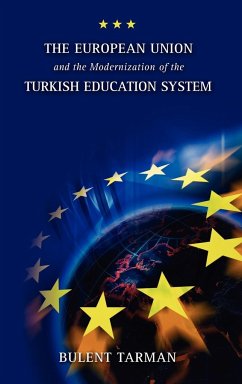 The European Union and the Modernization of the Turkish Education System - Tarman, Bulent