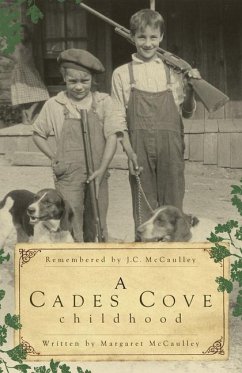 A Cades Cove Childhood - McCaulley, Margaret; McCaulley, J. C.
