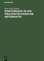 Einführung in die medizintechnische Informatik - Lipinski, Hans-Gerd