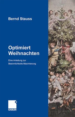 Optimiert Weihnachten. Eine Anleitung zur Besinnlichkeits-Maximierung.
