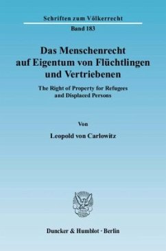 Das Menschenrecht auf Eigentum von Flüchtlingen und Vertriebenen - Carlowitz, Leopold von