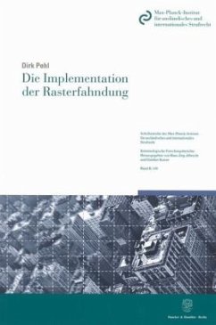Die Implementation der Rasterfahndung. - Pehl, Dirk Die Implementation der Rasterfahndung. - Pehl, Dirk