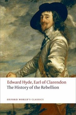 The History of the Rebellion - Earl of Clarendon, Edward Hyde,