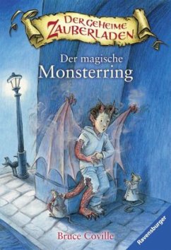Der magische Monsterring / Der geheime Zauberladen Bd.5