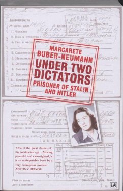Under Two Dictators: Prisoner of Stalin and Hitler - Buber-Neumann, Margarete