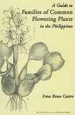 A Guide to Families of Common Flowering Plants in the Philippines