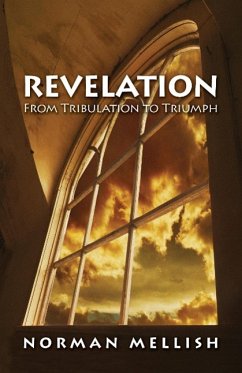 Revelation: From Tribulation to Triumph - Mellish, Norman