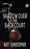 Shadow Over the Back Court