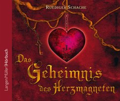 Das Geheimnis des Herzmagneten, 4 Audio-CDs - Schache, Ruediger