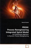 PRISM: Process Reengineering Integrated Spiral Model