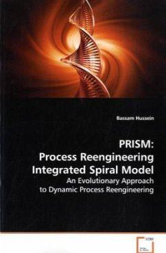 PRISM: Process Reengineering Integrated Spiral Model - Hussein, Bassam