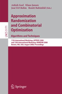 Approximation, Randomization and Combinatorial Optimization. Algorithms and Techniques - Goel, Ashish / Jansen, Klaus / Rolim, José D.P. / Rubinfeld, Ronitt (Bearb.)