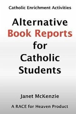 Alternative Book Reports for Catholic Students - McKenzie, Janet P