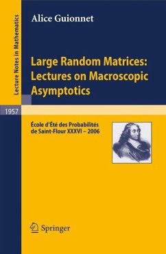 Large Random Matrices: Lectures on Macroscopic Asymptotics - Guionnet, Alice