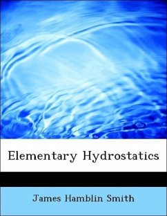 Elementary Hydrostatics - Smith, James Hamblin