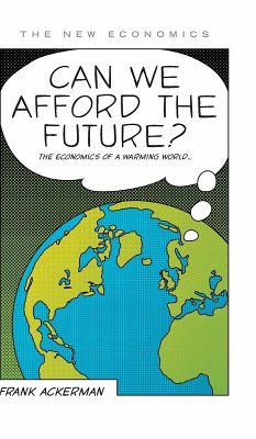 Can We Afford the Future? - Ackerman, Frank