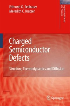 Charged Semiconductor Defects - Seebauer, Edmund G.;Kratzer, Meredith C.