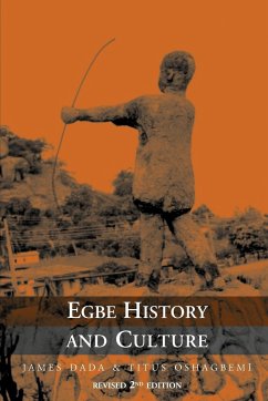 Egbe History and Culture - 2nd Edition - Dada, James; Oshagbemi, Titus