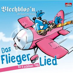 So A Schöner Tag-Das Fliegerlied - Blechblos'N Die Bayrische Band