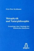 Metaphysik und Naturphilosophie Metaphysik und Naturphilosophie