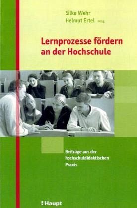 Lernprozesse fördern an der Hochschule Lernprozesse fördern an der Hochschule