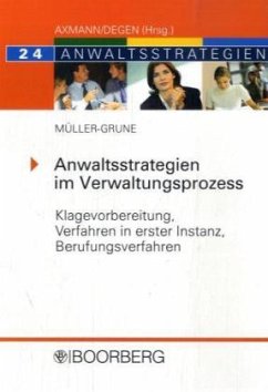 Anwaltsstrategien im Verwaltungsprozess - Müller-Grune, Sven