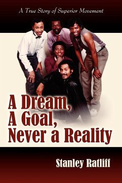 A Dream, A Goal, Never a Reality - Ratliff, Stanley