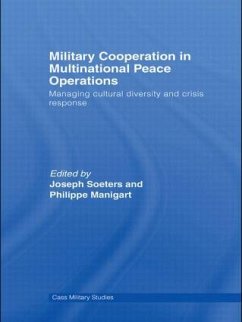 Military Cooperation in Multinational Peace Operations - Manigart, Philippe / Soeters, Joseph (eds.)