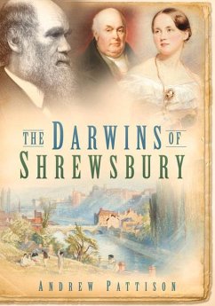 The Darwins of Shrewsbury - Pattison, Andrew