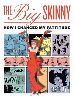 The Big Skinny: How I Changed My Fattitude - Lay, Carol