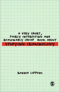 A Very Short, Fairly Interesting and Reasonably Cheap Book about Studying Criminology - Lippens, Ronnie