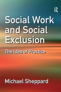 Social Work and Social Exclusion - Sheppard, Michael
