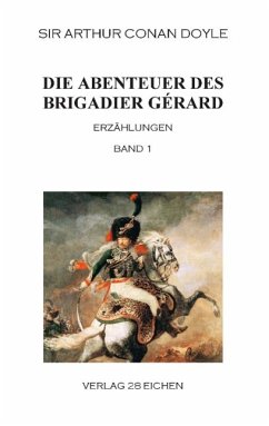 Die Abenteuer des Brigadier Gérard. Band 1 - Doyle, Arthur Conan