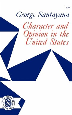 Character and Opinion in the United States - Santayana, George