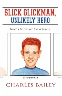 Slick Glickman, Unlikely Hero - Bailey, Charles